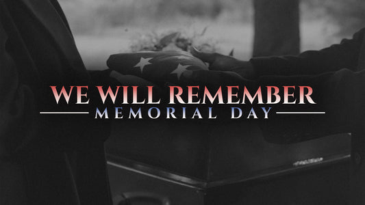 We Will Remember - Memorial Day