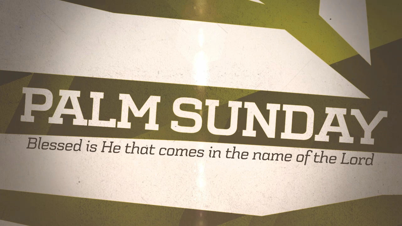 Palm Sunday Worship Title 01 Still