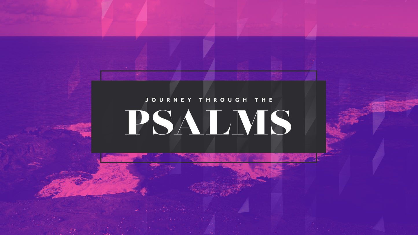 Journey through the Psalms Sermon Title
