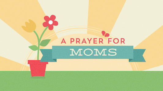Prayer for Moms