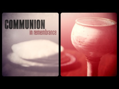 Communion - In Remembrance