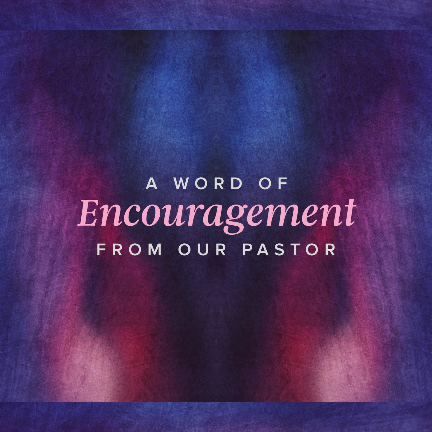 Pastor Encouragement