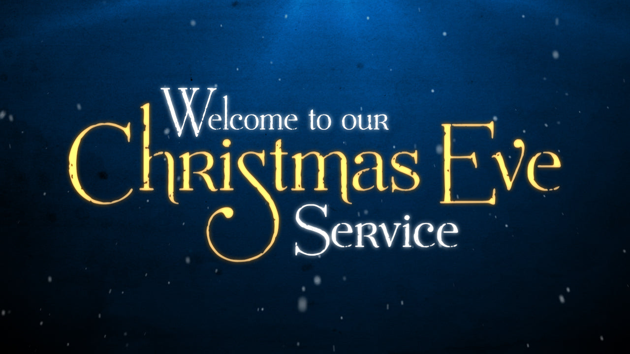 Christmas Eve Welcome Still