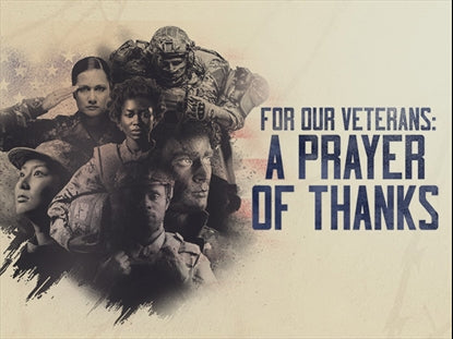 For Our Veterans: A Prayer of Thanks