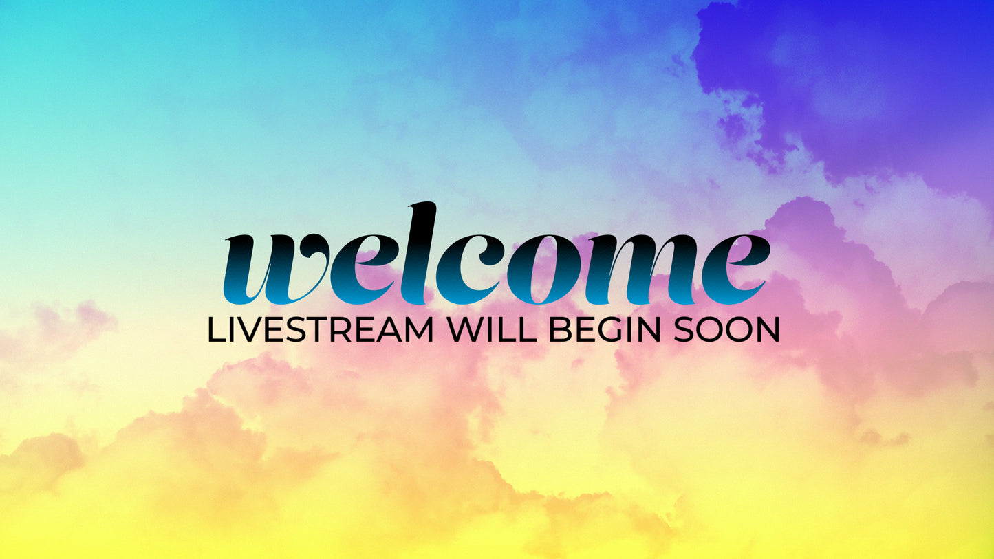 Gradient Clouds Livestream Welcome Still