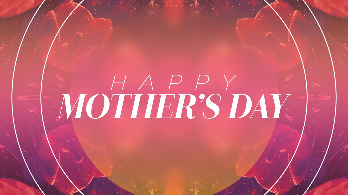 Kaleida Spring Mother's Day Still