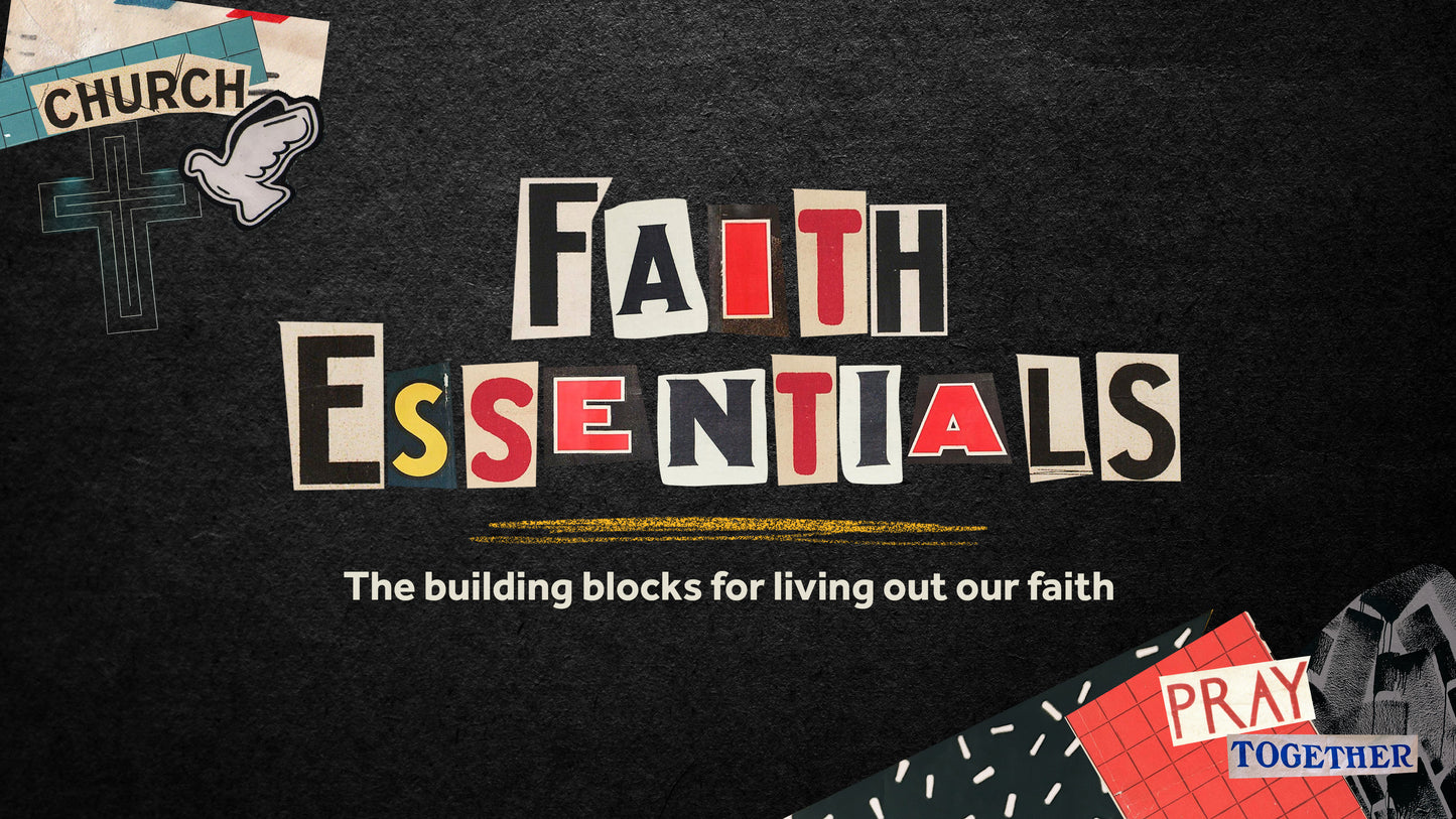 Faith Essentials Sermon