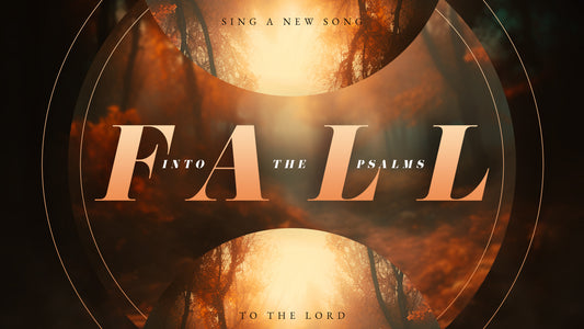 Fall Into The Psalms Sermon