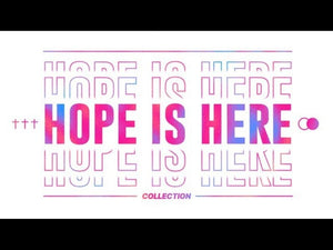 Hope Is Here