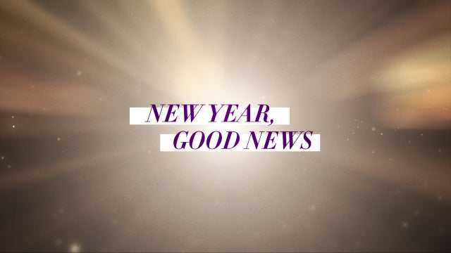 New Year, Good News