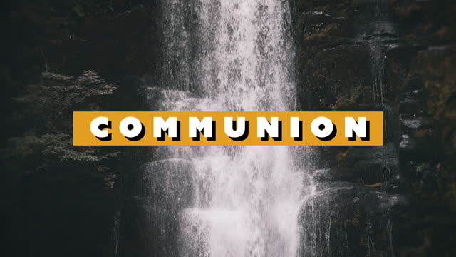 Waterfalls Communion