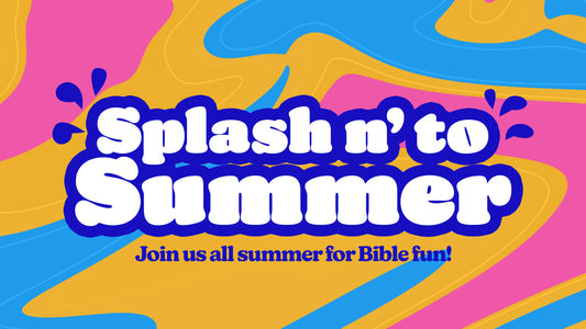 Splash Into Summer Sermon