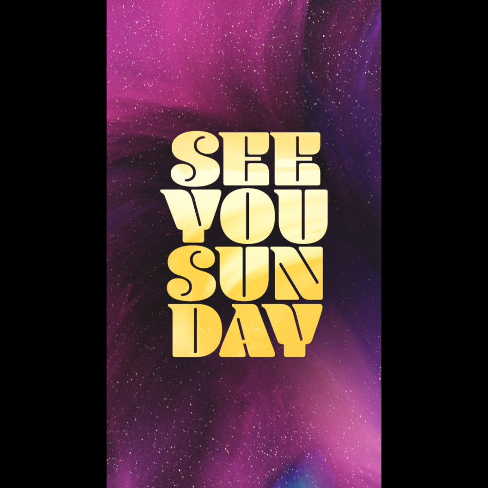 Colorful Cosmos See You Sunday Reel