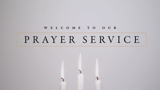 Prayer Service Welcome Sermon