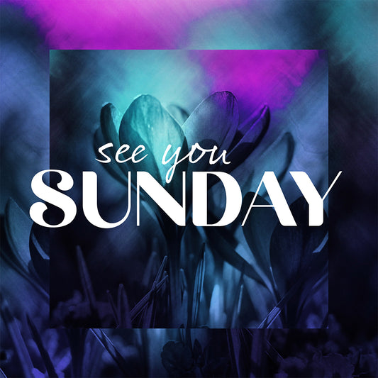 Painted Flowers See You Sunday