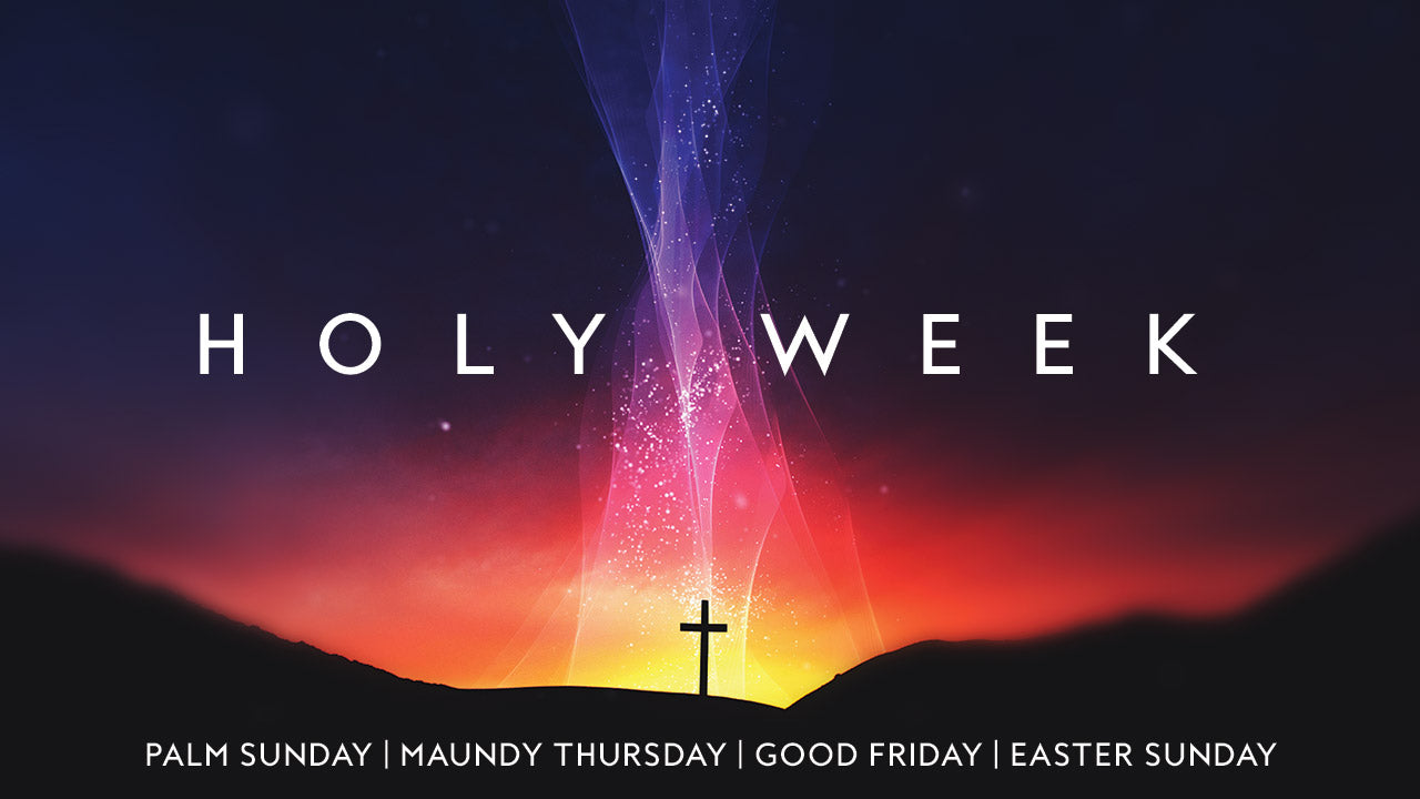 Holy Week Glow Sermon Series