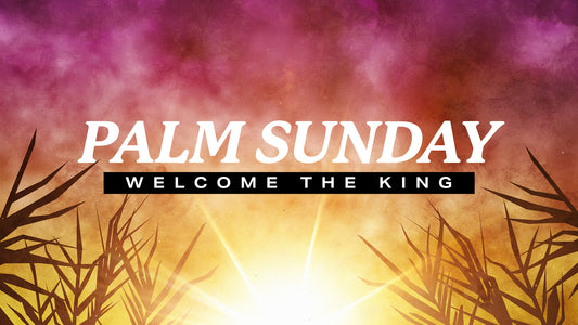 Welcome The King Sermon