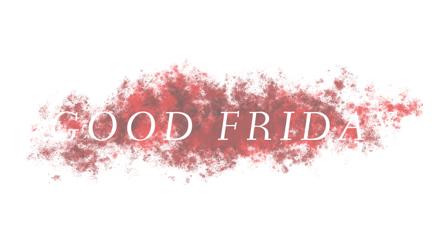 Good Friday Good Friday