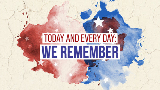 Today And Every Day - We Remember