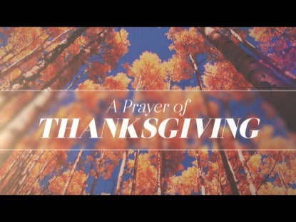 A Prayer Of Thanksgiving