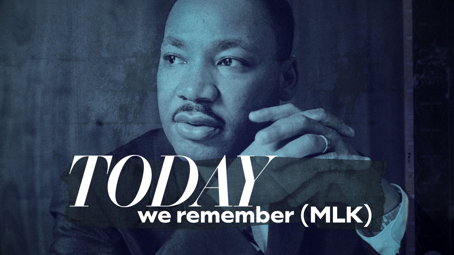 Today We Remember (MLK)