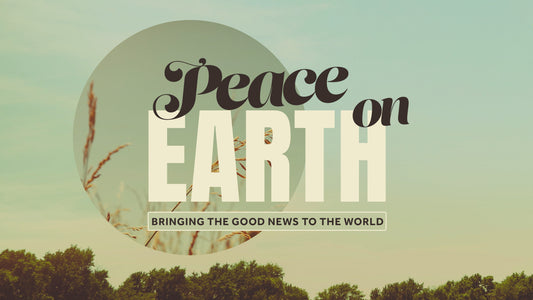 Peace On Earth Gospel Sermon