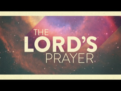 The Lords Prayer Modern