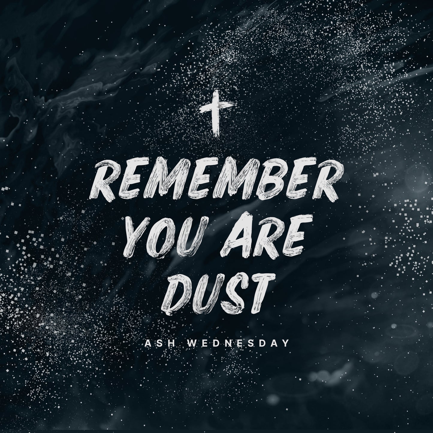 Remember You Are Dust