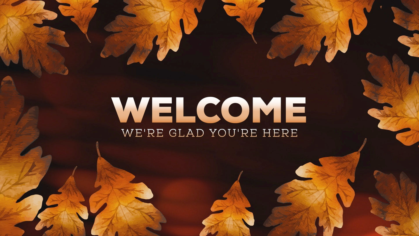 Autumn Glow Welcome Still