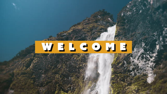 Waterfalls Welcome