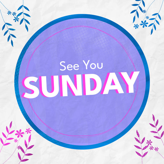 See You Sunday