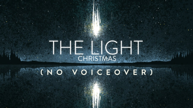 The Light (Christmas) (No Voiceover)