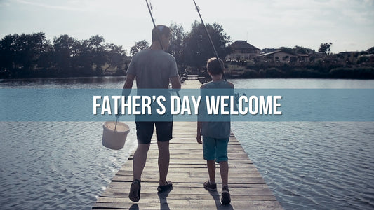 Fathers Day Welcome