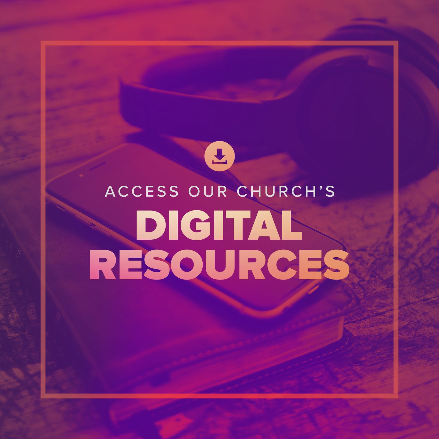 Digital Resources