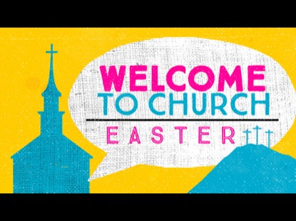 Welcome To Church Easter