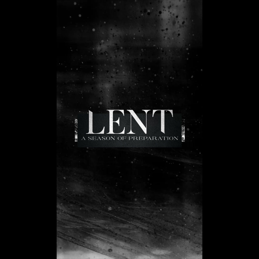 Lent A Season Of Preparation Reel
