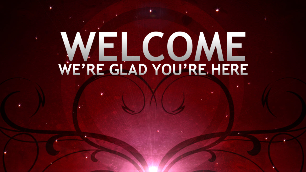 Valentine's Welcome Still