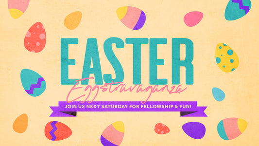 Easter Eggstravaganza Sermon