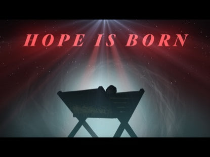 Hope Is Born