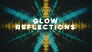 Glow Reflections