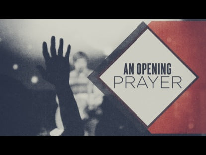 An Opening Prayer