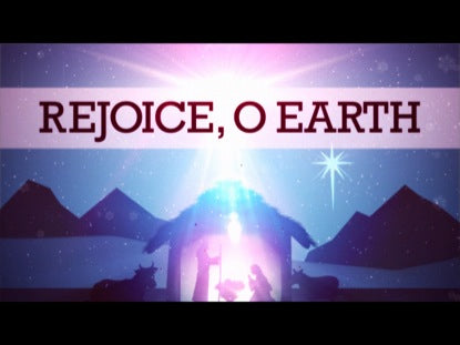 Rejoice O Earth