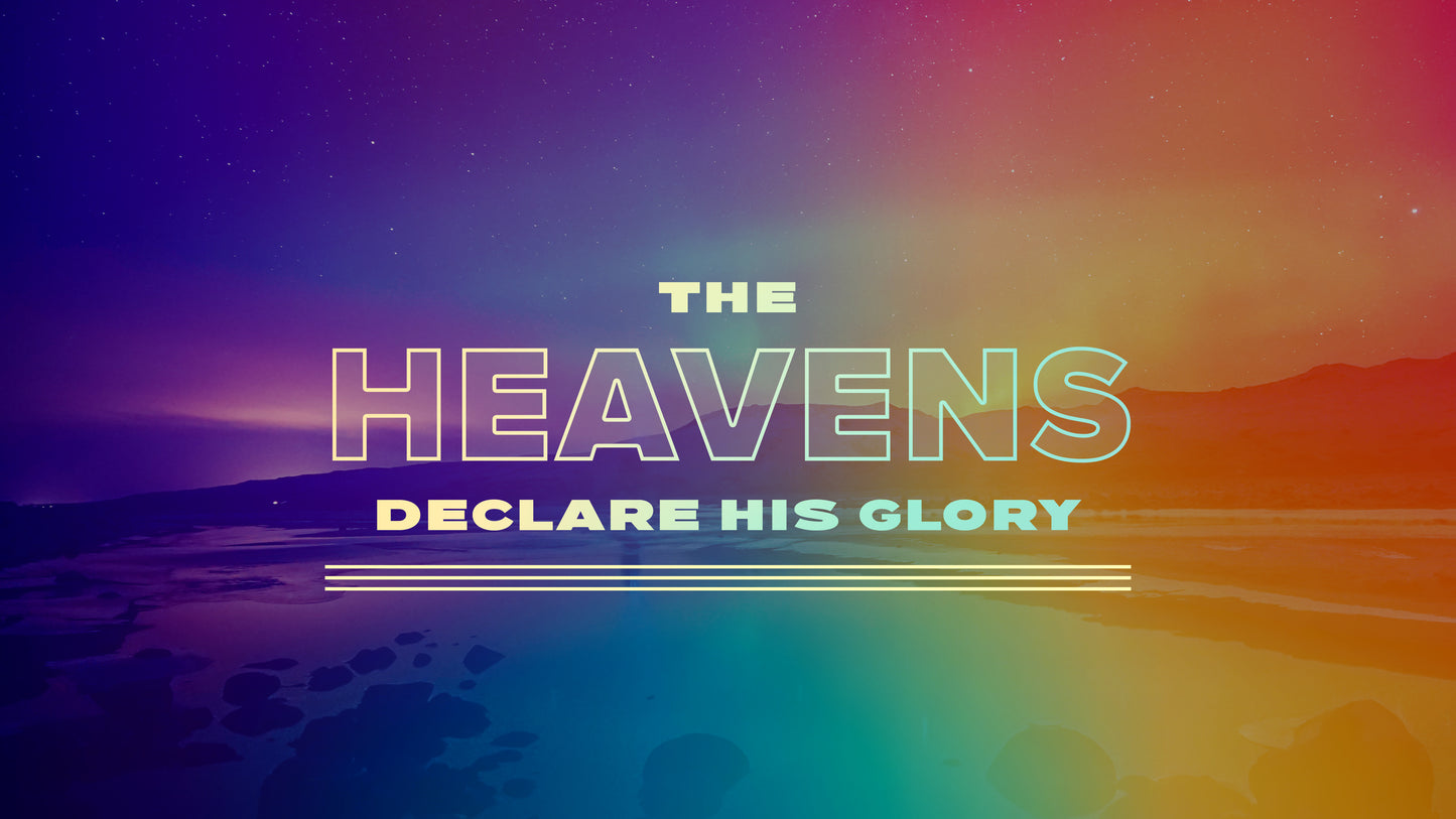 Heavens Declare Sermon