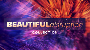 Beautiful Disruption