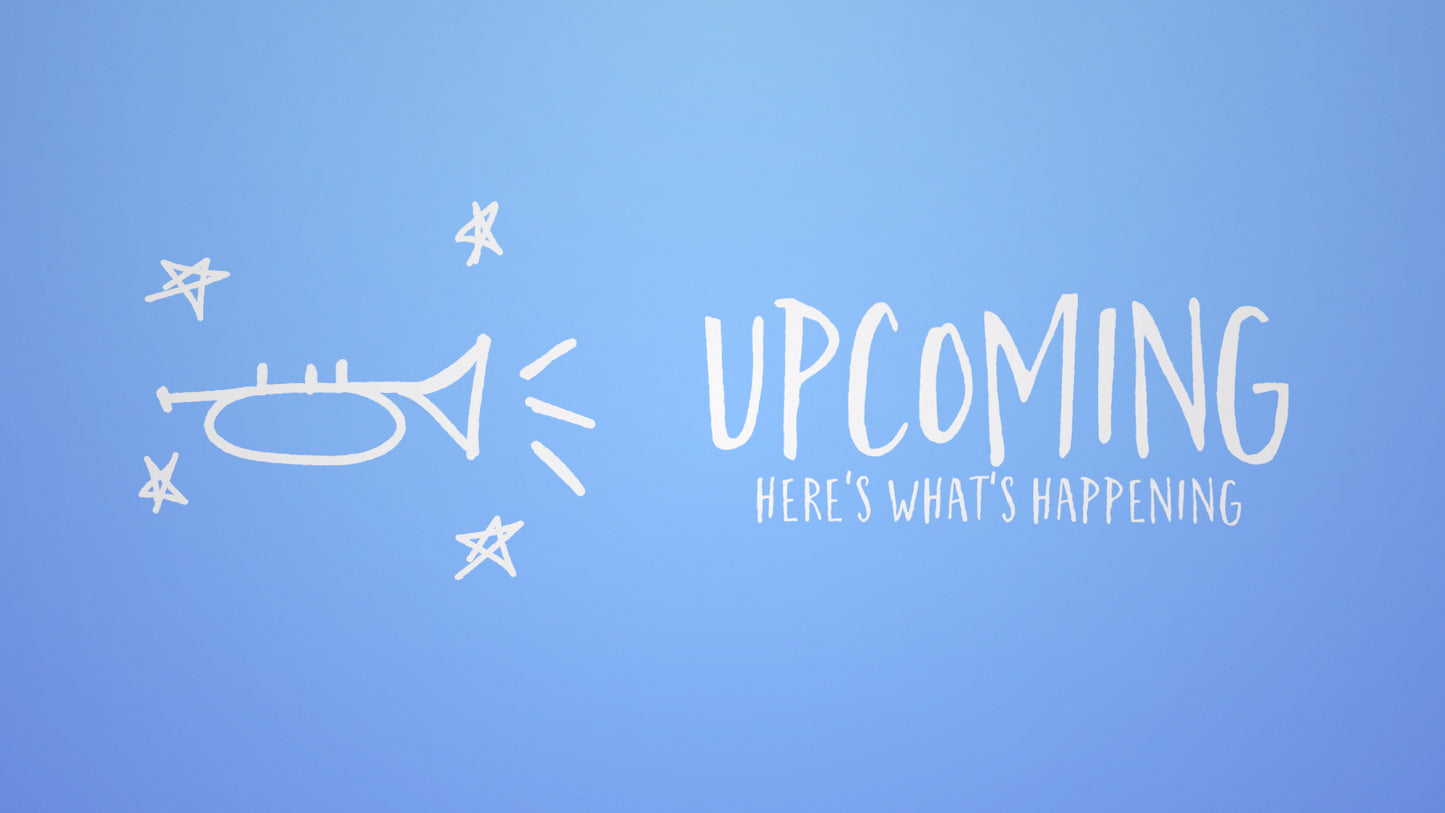 Announcements Upcoming