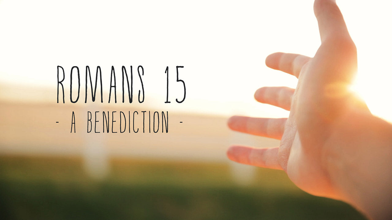 Romans 15 Benediction
