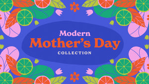 Modern Mother's Day