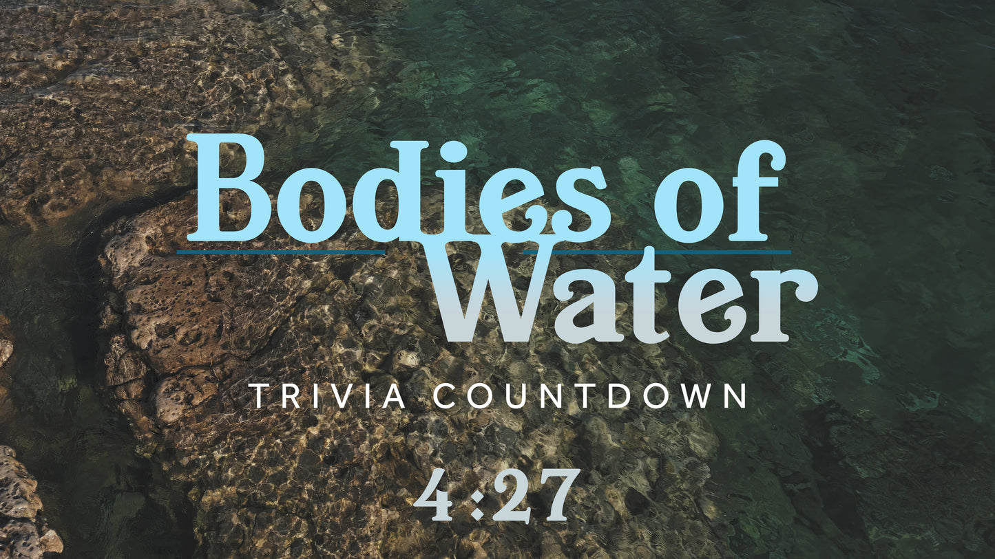 Bodies Of Water Trivia Countdown