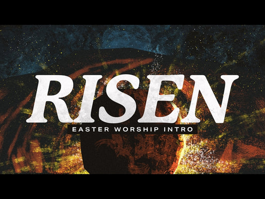 Risen Easter Worship Intro
